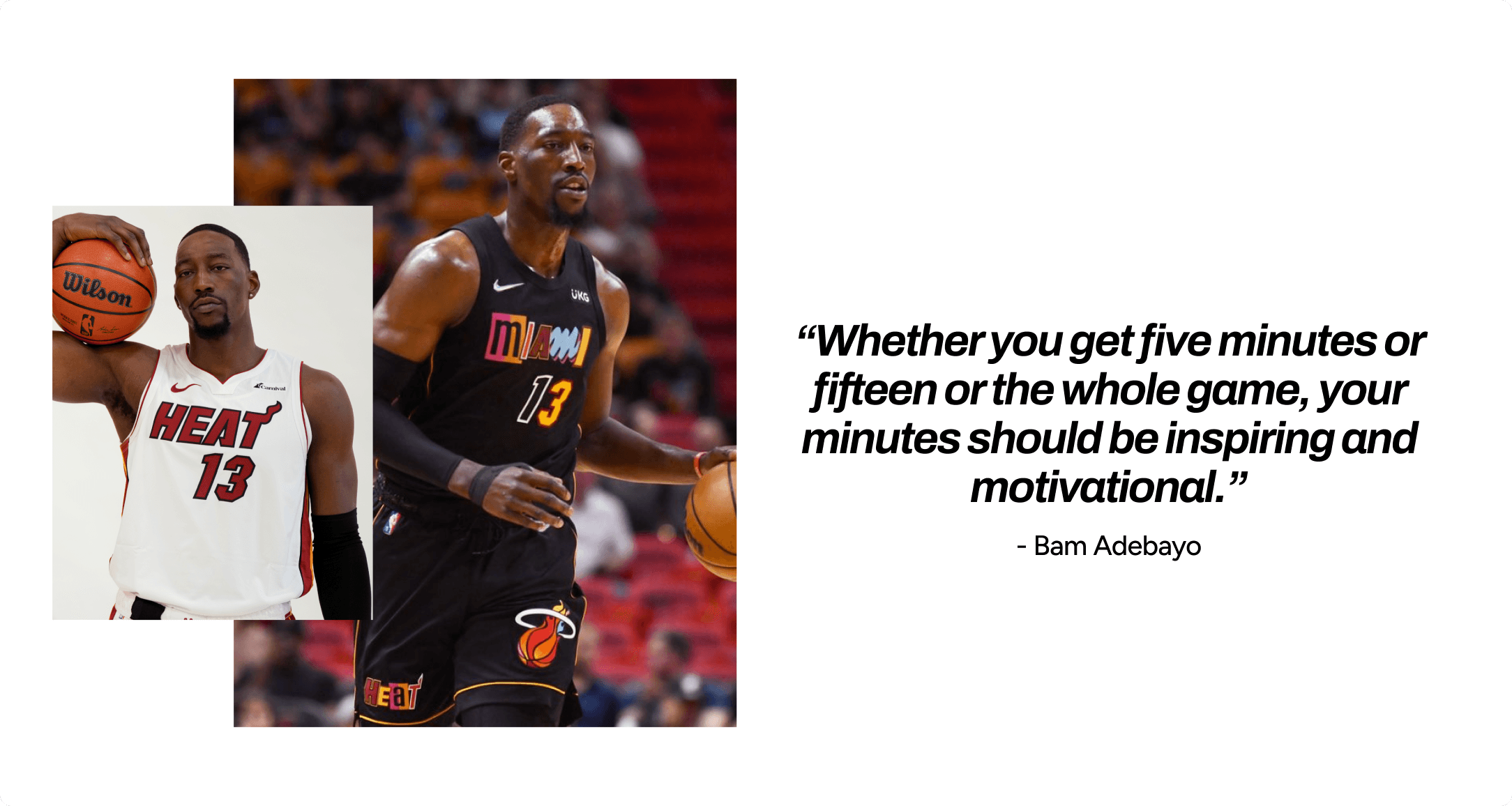Miami Heat Store product feature pairing Bam Adebayo photos with an inspirational quote on a white background